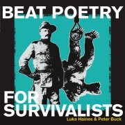 Luke Haines & Peter Buck - Beat Poetry For Survivalists (2020) [Hi-Res]