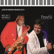 Michael Pewny, Big Jay McNeely - Live in Vienna Reigen 2013 (2014)