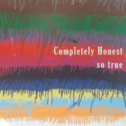 Completely Honest - So True (2022)