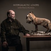 Intergalactic Lovers - Little Heavy Burdens (2014)