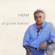 Michel Sardou - Les grands moments (1996)