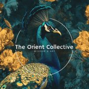VA - The Orient Collective: Wisdom & Art (2026)