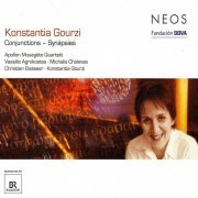 Apollon Musagete Quartett, Konstantia Gourzi, Christian Elsasser - Konstantia Gourzi: Conjunctions-Synapsies (2010)