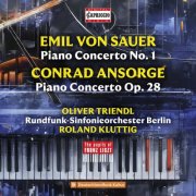 Oliver Triendl, Rundfunk-Sinfonieorchester Berlin and Roland Kluttig - Sauer: Piano Concerto No. 1 in E Minor - Ansorge: Piano Concerto in F Major, Op. 28 (2025) [Hi-Res]