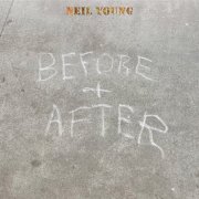 Neil Young - Before And After (2023) [E-AC-3 JOC Dolby Atmos]