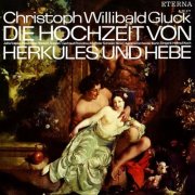 Kammerorchester Berlin, Peter Schreier, Helmut Koch - Gluck: Die Hochzeit von Herkules und Hebe (1995)