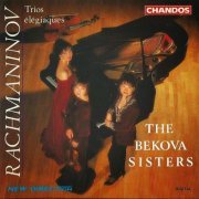 The Bekova Sisters - Rachmaninov: Trios élégiaques Nos. 1 & 2 (1994) CD-Rip