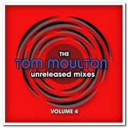 VA - The Tom Moulton Unreleased Mixes Volume 4 (2021)