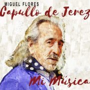 Capullo de Jerez - Mi Música (2019)