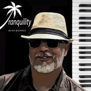 Mike Murray - Tranquility (2015)