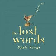 The Lost Words: Spell Songs - The Lost Words: Spell Songs (2019) [Hi-Res]