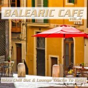 VA - Balearic Café, Vol. 4 (Ibiza Chill out & Lounge Tracks to Relax) (2020)