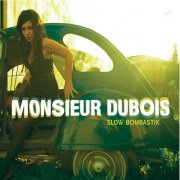 Monsieur Dubois - Slow Bombastik (2011)