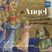 Nancianne Parrella & Michael Sheetz - Angel: Sacred Anthems for Treble Voices (2011)