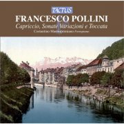 Costantino Mastroprimiano - Pollini: Capriccio, Sonate, Variazioni e Toccata (2012)