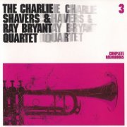 The Charlie Shavers & Ray Bryant Quartet - Complete Recordings 3 (2005)