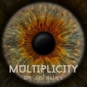 Dr. J. B. Blues – Multiplicity (2023)