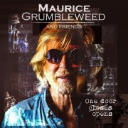 Maurice Grumbleweed and Friends - One Door Opens (2020)