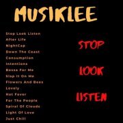 MuSiKlEE - Stop Look Listen (2020)