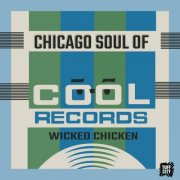 Various Artists - The Chicago Soul of Cool Records: Wicked Chicken (1962)