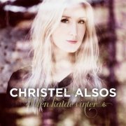 Christel Alsos - I Den Kalde Vinter (2013)