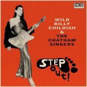 Wild Billy Childish & The Chatham Singers - Step Out! (2024)