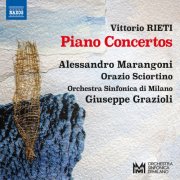 Alessandro Marangoni, Orazio Sciortino, Orchestra Sinfonica di Milano & Giuseppe Grazioli - Rieti: Piano Concertos (2024) [Hi-Res]