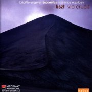 Accentus, Laurence Equilbey, Brigitte Engerer - Via Crucis (2006)