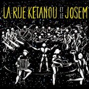 La Rue Kétanou - La rue ketanou et le josem (2011)