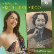 Cinzia Milani - A Tribute to María Luisa Anido (2024) [Hi-Res]