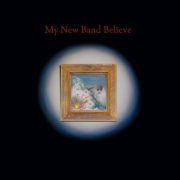 My New Band Believe - My New Band Believe (2026) [Hi-Res]