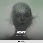 BassCodez - Green Eyes (2021)