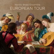 Nordic Brass Ensemble - EUROPEAN TOUR (2016) [DSD & Hi-Res]