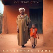 Valtinho Jota - Ancestralidade (2023) Hi-Res