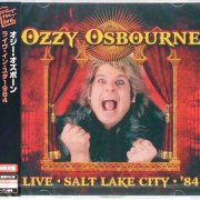 Ozzy Osbourne - Live Salt Lake City '84 (2021) [Alive The Live Series]