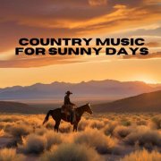 VA - Country Music For Sunny Days (2025)