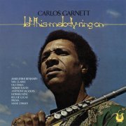 Carlos Garnett - Let This Melody Ring On (1975/2014)