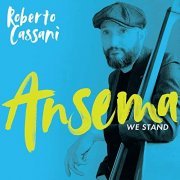 Roberto Cassani - Ansema We Stand (2021)