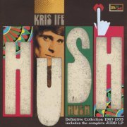 Kris Ife - Hush The Definitive Collection 1967-1973 (2006)