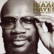 Isaac Hayes - Ultimate Isaac Hayes: Can You Dig It? (2005) CD Rip