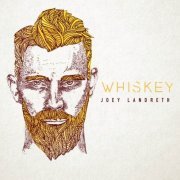 Joey Landreth - Whiskey (2017)