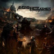 Among These Ashes - Embers of Elysium (2024)