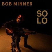 Bob Minner - SOLO (2021)