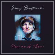 Jerry Bergonzi - Now and Then (2021)