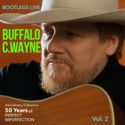 Buffalo C. Wayne - Bootlegs Live, Vol. 2 (Anniversary Collection) (2024)