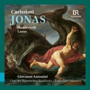 Bavarian Radio Chorus, Giovanni Antonini & Il Giardino Armonico - Carissimi: Jonas (2026) [Hi-Res]