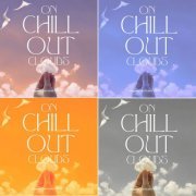 VA - On Chill out Clouds, Vol. 1 - 4 (2024)