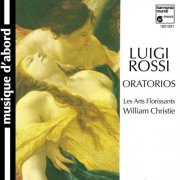 Les Arts Florissants, William Christie - Rossi: Oratorios (1990)