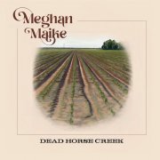 Meghan Maike - Dead Horse Creek (2023)