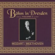 Karl Bohm, Staatskapelle Dresden - Karl Bohm in Dresden Vol.1: Mozart, Beethoven (1998)